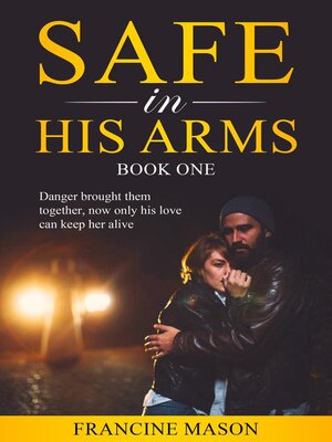 cover image of Safe In His Arms